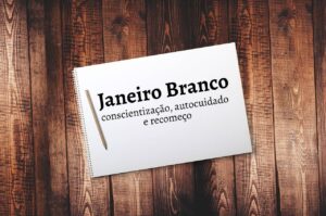 Leia mais sobre o artigo Janeiro Branco: conscientização, autocuidado e recomeço